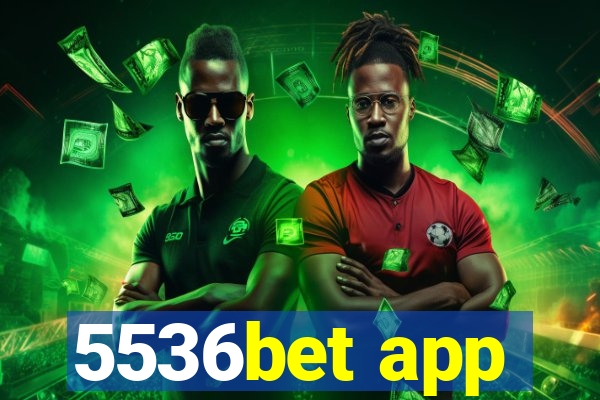 5536bet app